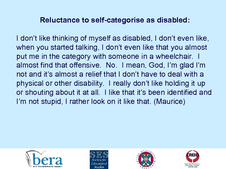 Reluctance to self-categorise as disabled: I don’t like thinking of myself as disabled, I