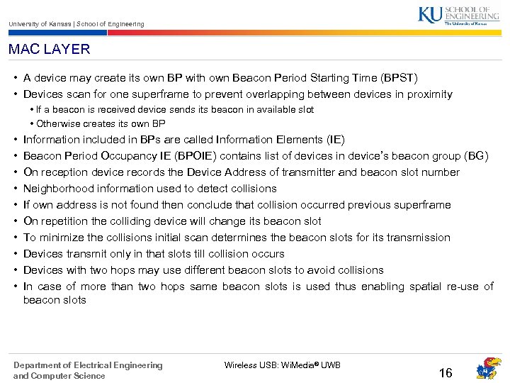 University of Kansas | School of Engineering MAC LAYER • A device may create
