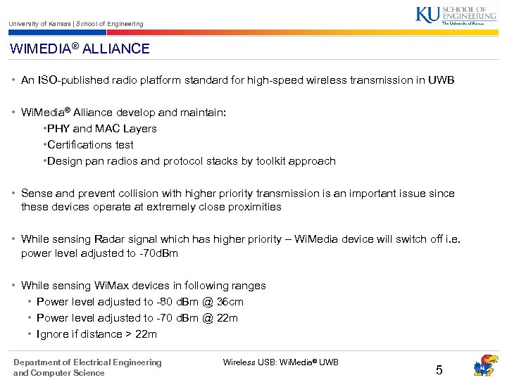 University of Kansas | School of Engineering WIMEDIA® ALLIANCE • An ISO-published radio platform