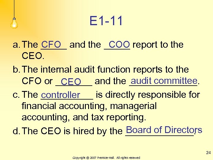 E 1 -11 a. The _____ and the _____ report to the CFO COO