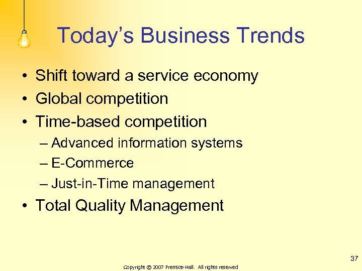 Today’s Business Trends • Shift toward a service economy • Global competition • Time-based