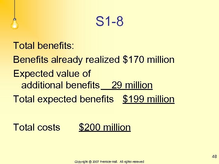 S 1 -8 Total benefits: Benefits already realized $170 million Expected value of additional