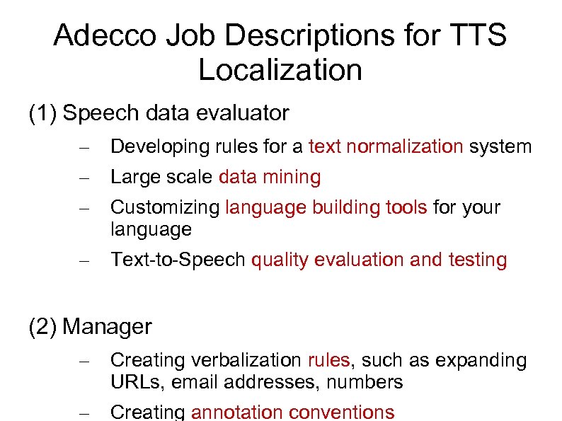 Adecco Job Descriptions for TTS Localization (1) Speech data evaluator – – – Developing