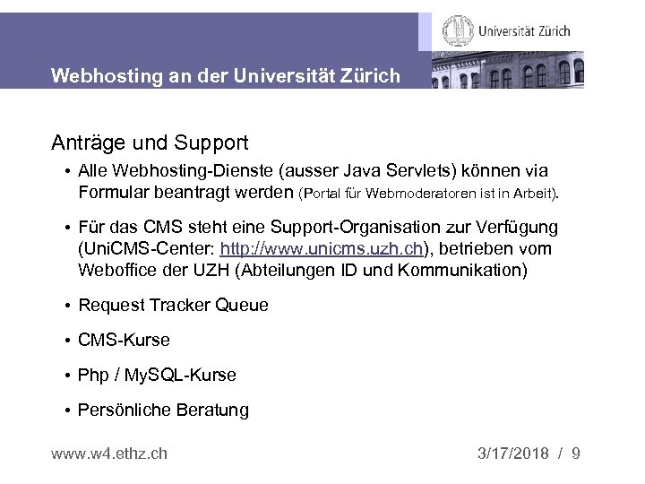 Webhosting an der Universität Zürich Anträge und Support • Alle Webhosting-Dienste (ausser Java Servlets)