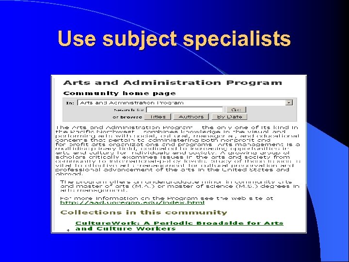 Use subject specialists 