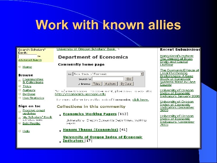 Work with known allies 