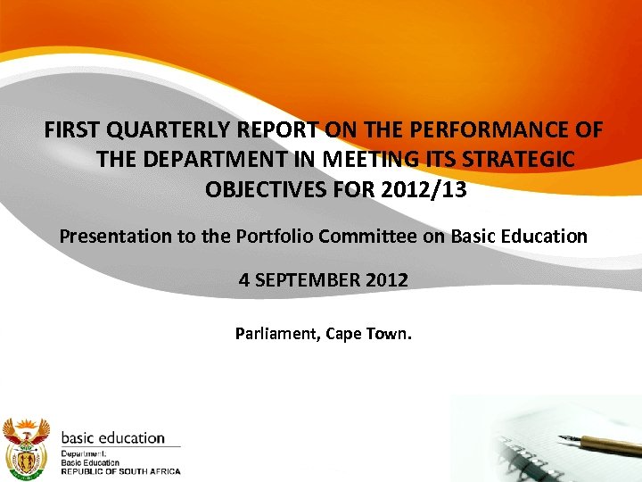 FIRST QUARTERLY REPORT ON THE PERFORMANCE OF THE DEPARTMENT IN MEETING ITS STRATEGIC OBJECTIVES