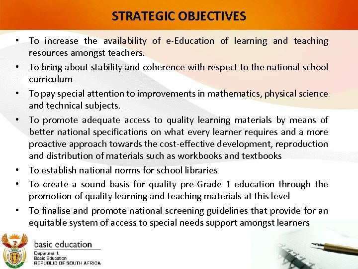 STRATEGIC OBJECTIVES • To increase the availability of e-Education of learning and teaching resources