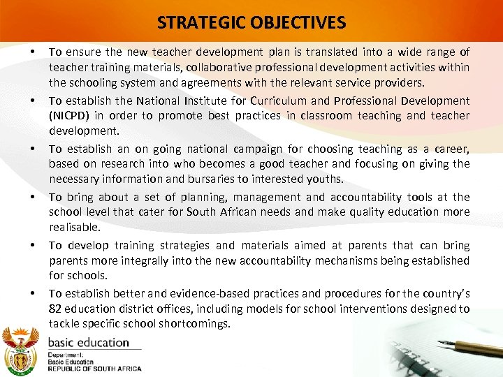 STRATEGIC OBJECTIVES • • • To ensure the new teacher development plan is translated