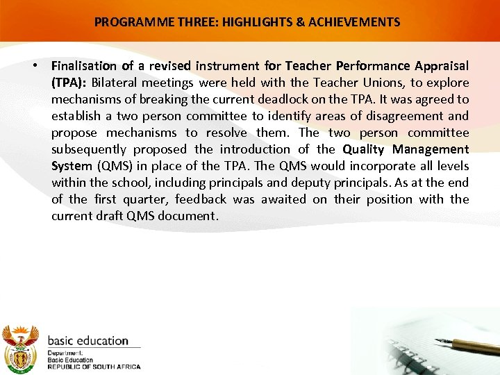 PROGRAMME THREE: HIGHLIGHTS & ACHIEVEMENTS • Finalisation of a revised instrument for Teacher Performance