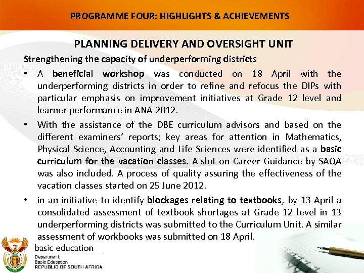 PROGRAMME FOUR: HIGHLIGHTS & ACHIEVEMENTS PLANNING DELIVERY AND OVERSIGHT UNIT Strengthening the capacity of