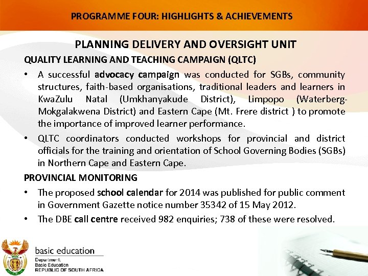PROGRAMME FOUR: HIGHLIGHTS & ACHIEVEMENTS PLANNING DELIVERY AND OVERSIGHT UNIT QUALITY LEARNING AND TEACHING
