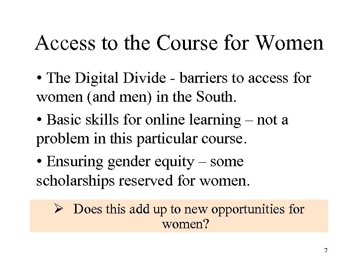 Access to the Course for Women • The Digital Divide - barriers to access
