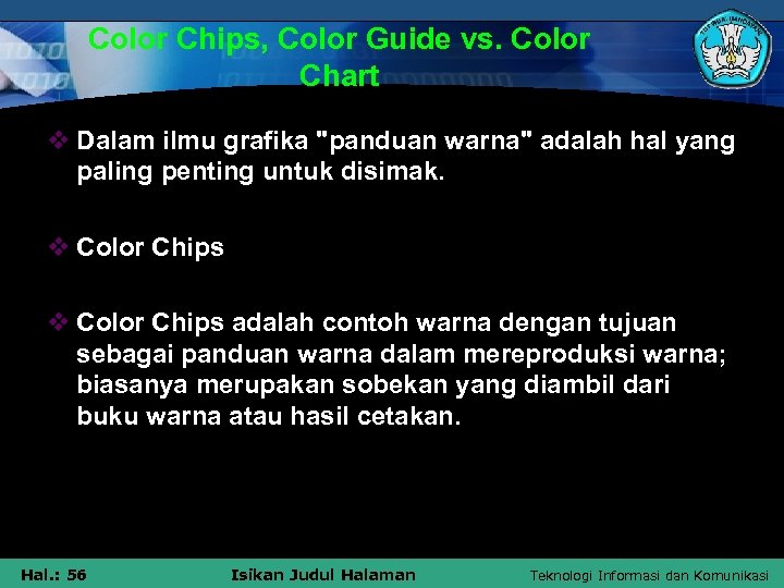 Color Chips, Color Guide vs. Color Chart v Dalam ilmu grafika "panduan warna" adalah