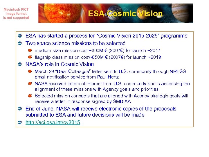 ESA Cosmic Vision ESA has started a process for “Cosmic Vision 2015 -2025” programme