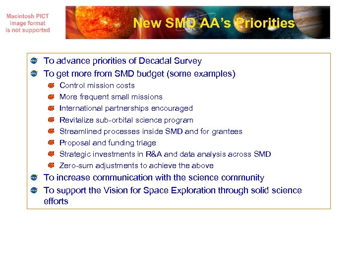 New SMD AA’s Priorities To advance priorities of Decadal Survey To get more from