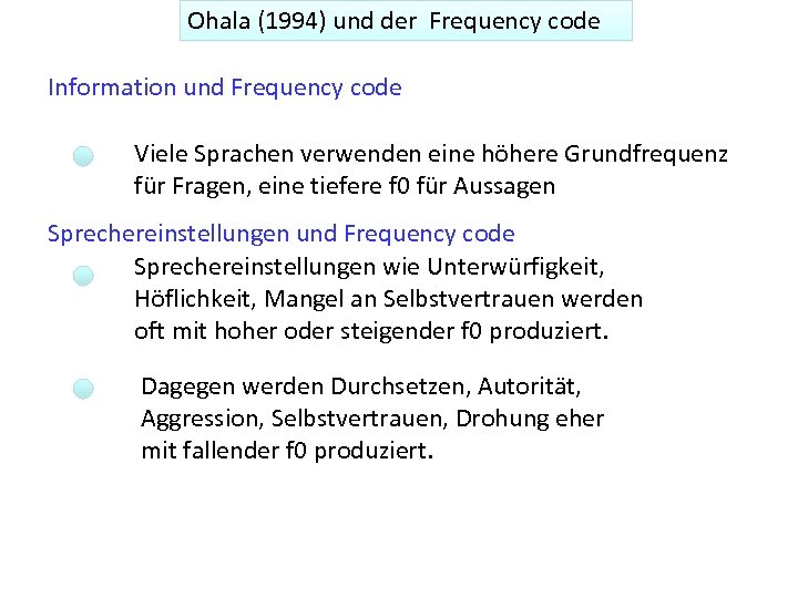 Ohala (1994) und der Frequency code Information und Frequency code Viele Sprachen verwenden eine