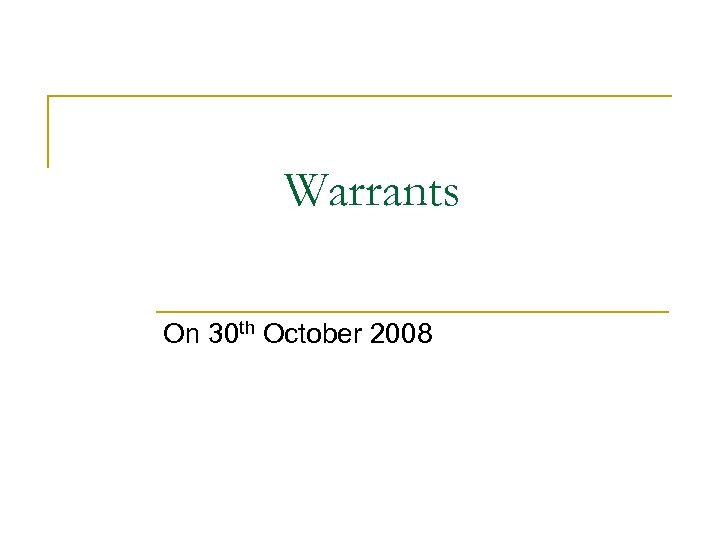 Warrants On 30 th October 2008 