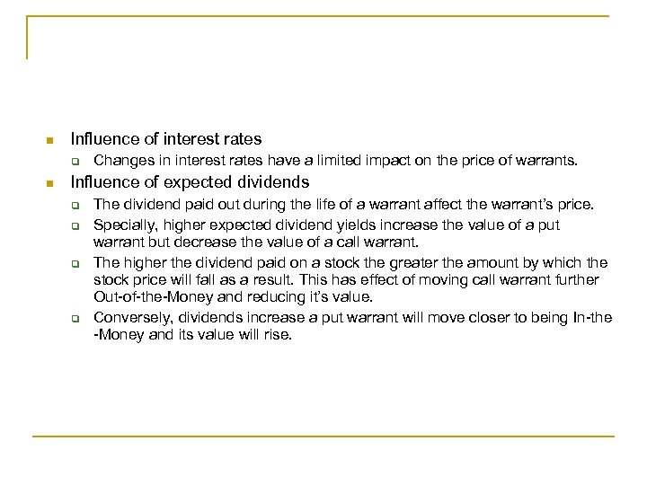 n Influence of interest rates q n Changes in interest rates have a limited