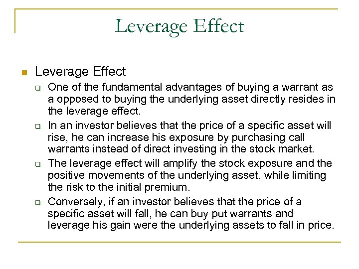Leverage Effect n Leverage Effect q q One of the fundamental advantages of buying