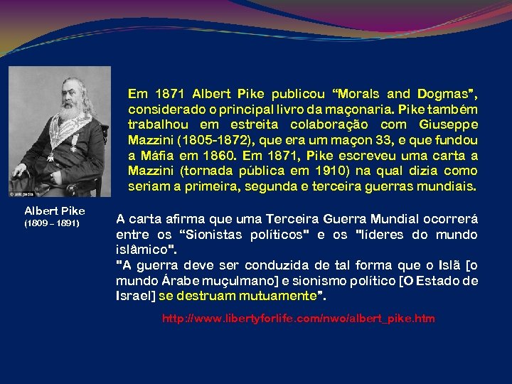 Em 1871 Albert Pike publicou “Morals and Dogmas”, considerado o principal livro da maçonaria.