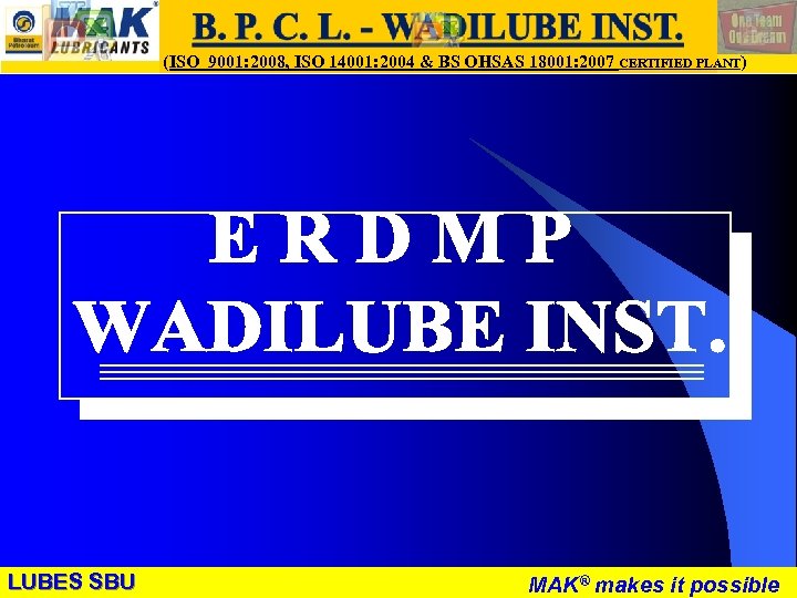 LUBES SBU - WR (ISO 9001: 2008, ISO 14001: 2004 & BS OHSAS 18001: