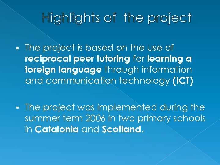 Highlights of the project § The project is based on the use of reciprocal