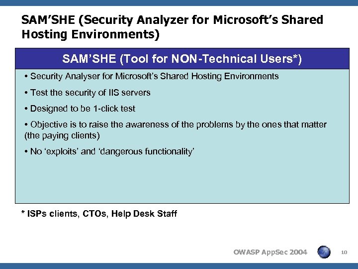 SAM’SHE (Security Analyzer for Microsoft’s Shared Hosting Environments) SAM’SHE (Tool for NON-Technical Users*) •