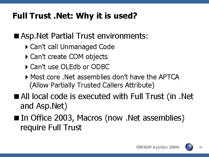 Full Trust. Net: Why it is used? <Asp. Net Partial Trust environments: 4 Can’t