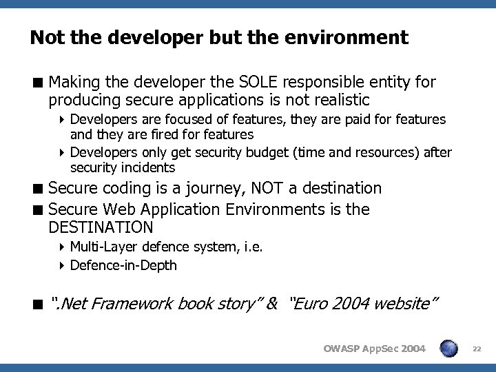 Not the developer but the environment < Making the developer the SOLE responsible entity