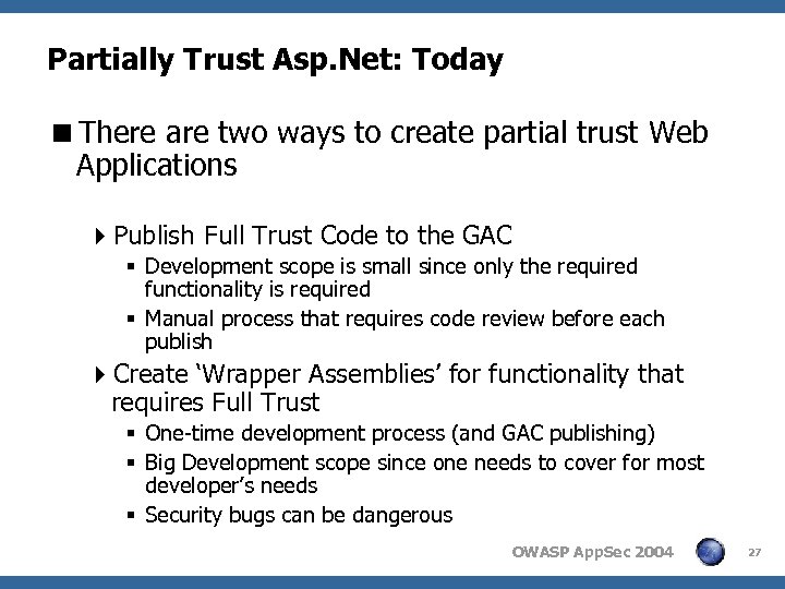 Partially Trust Asp. Net: Today <There are two ways to create partial trust Web