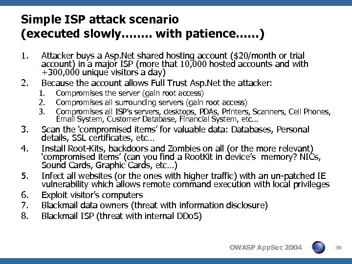 Simple ISP attack scenario (executed slowly……. . with patience……) 1. 2. 3. 4. 5.