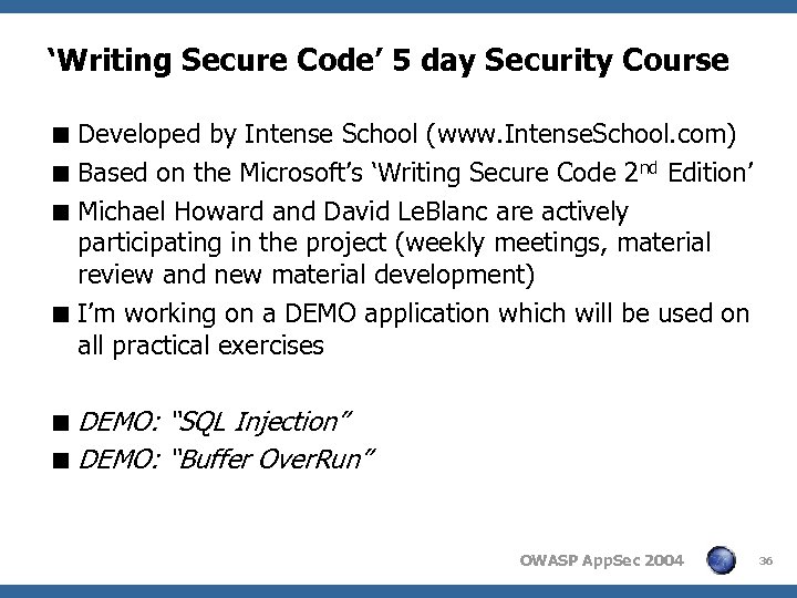 ‘Writing Secure Code’ 5 day Security Course < Developed by Intense School (www. Intense.