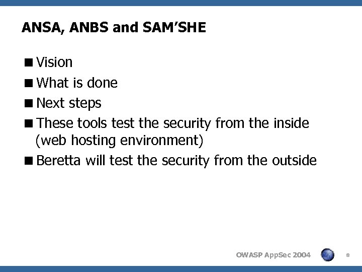 ANSA, ANBS and SAM’SHE <Vision <What is done <Next steps <These tools test the