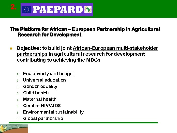 2. The Platform for African – European Partnership in Agricultural Research for Development n