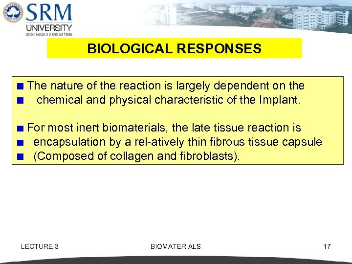 BIOLOGICAL RESPONSES The nature of the reaction is largely dependent on the chemical and