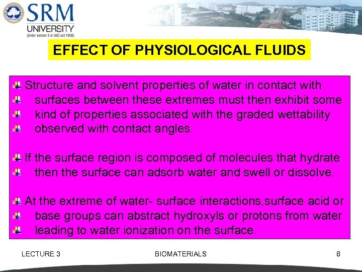 EFFECT OF PHYSIOLOGICAL FLUIDS Structure and solvent properties of water in contact with surfaces