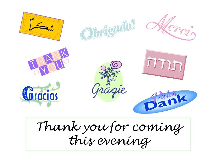 Thank you for coming this evening 