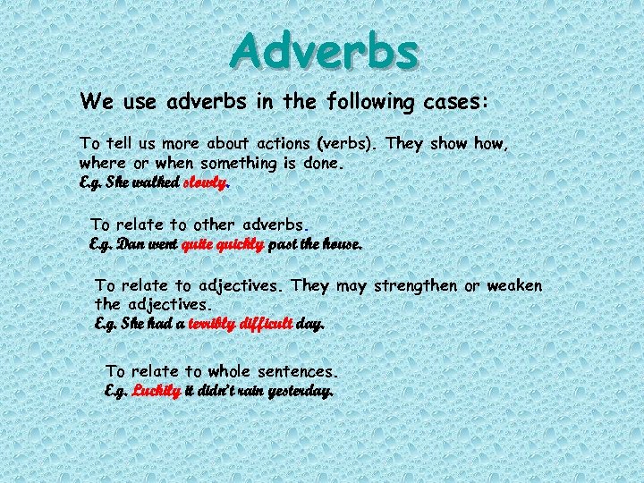 Adverbs Practice Makes Perfect Adverbs We Use