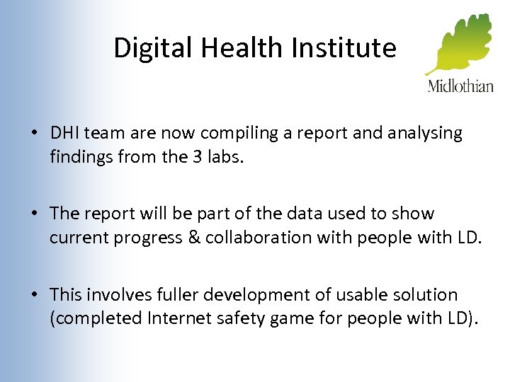 Digital Health Institute • DHI team are now compiling a report and analysing findings