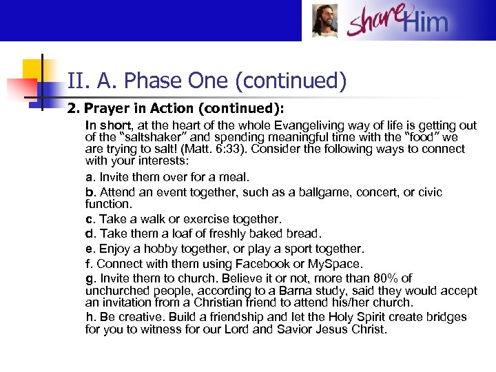 II. A. Phase One (continued) 2. Prayer in Action (continued): In short, at the