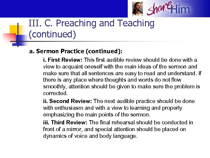 III. C. Preaching and Teaching (continued) a. Sermon Practice (continued): i. First Review: This