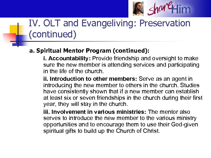 IV. OLT and Evangeliving: Preservation (continued) a. Spiritual Mentor Program (continued): i. Accountability: Provide