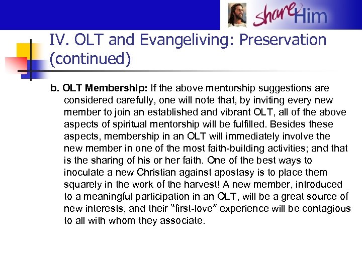 IV. OLT and Evangeliving: Preservation (continued) b. OLT Membership: If the above mentorship suggestions