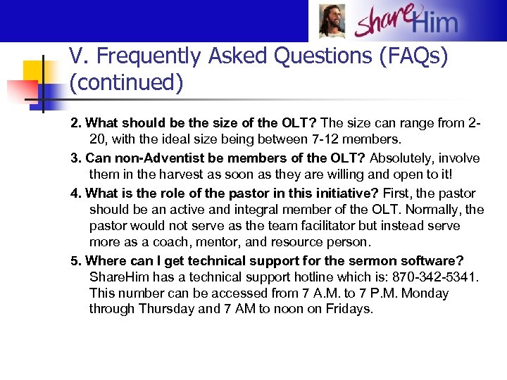 V. Frequently Asked Questions (FAQs) (continued) 2. What should be the size of the