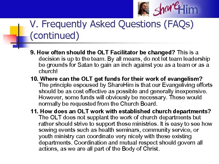 V. Frequently Asked Questions (FAQs) (continued) 9. How often should the OLT Facilitator be