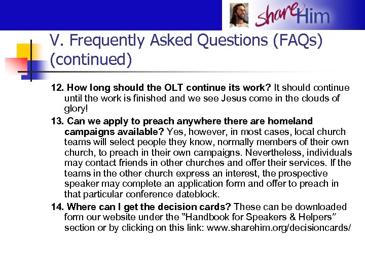 V. Frequently Asked Questions (FAQs) (continued) 12. How long should the OLT continue its