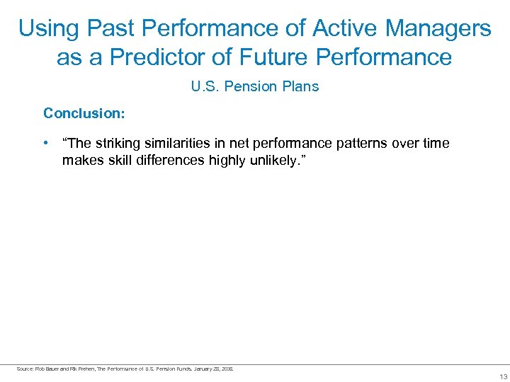 Using Past Performance of Active Managers as a Predictor of Future Performance U. S.
