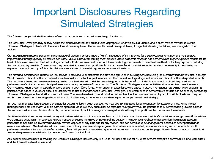Important Disclosures Regarding Simulated Strategies The following pages include illustrations of returns for the