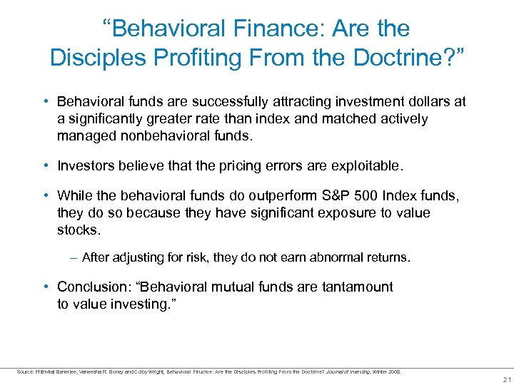 “Behavioral Finance: Are the Disciples Profiting From the Doctrine? ” • Behavioral funds are
